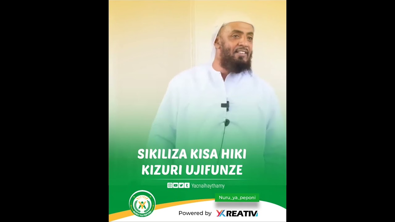 SIKILIZA KISA HIKI UJIFUNZE 