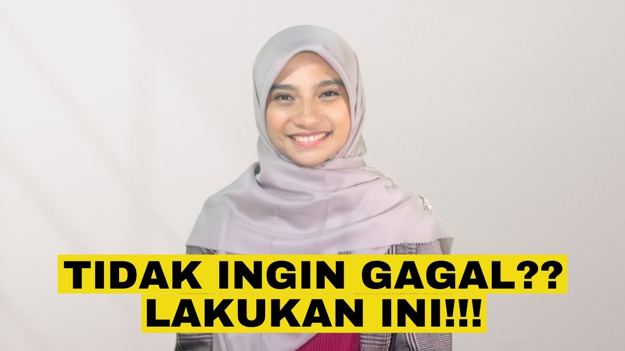 LAKUKAN INI KALAU TIDAK INGIN GAGAL!!!