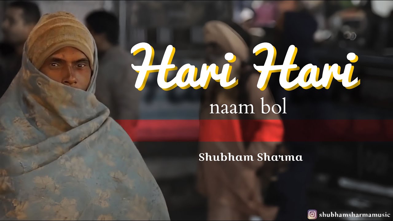 Hari Hari Naam Bol | Shubham Sharma | Official Music Video |