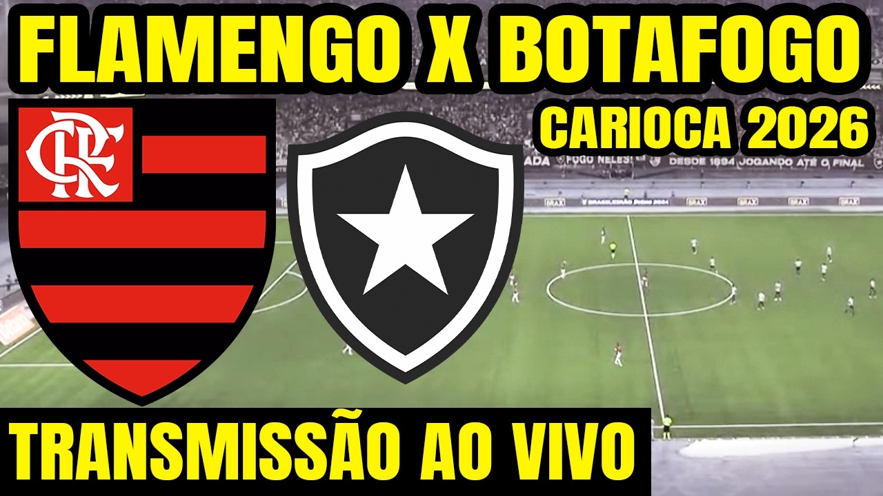 FLAMENGO X BOTAFOGO AO VIVO DIRETO DO ESTÁDIO NILTON SANTOS / QUARTAS DE FINAL DO CARIOCA 2026