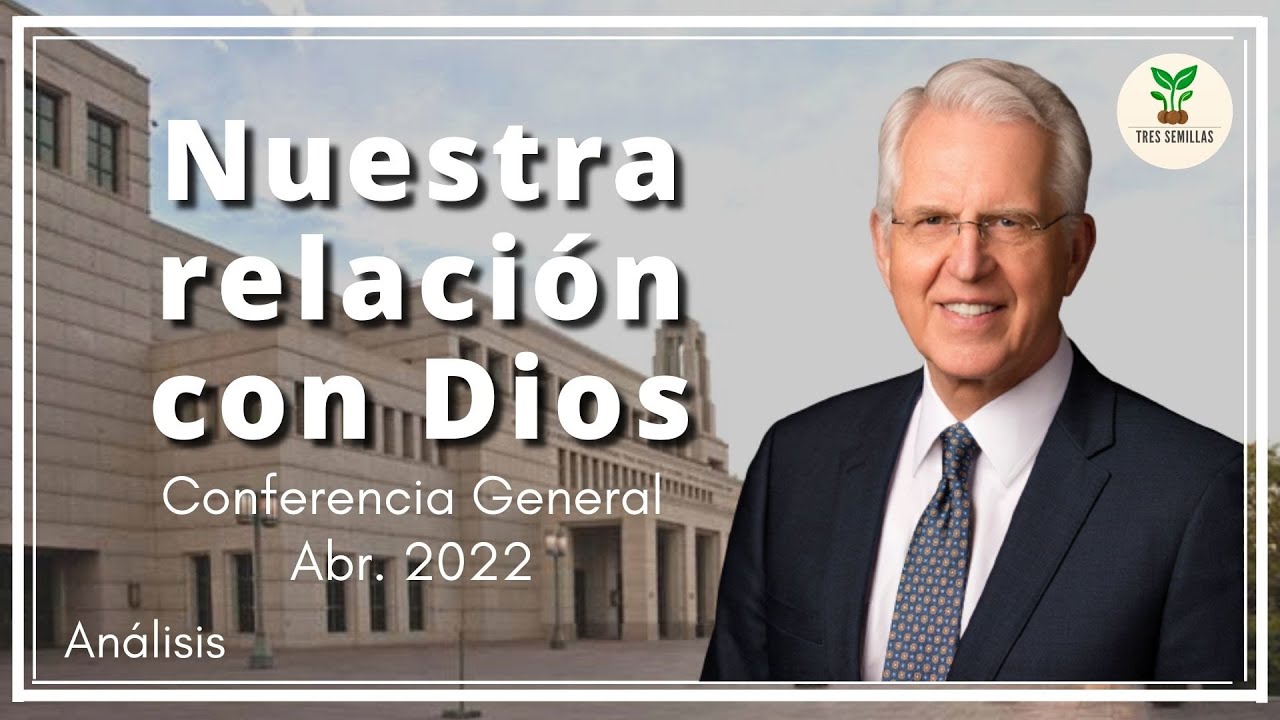 D Todd Christofferson - Nuestra relación con Dios | Conferencia General | TS 027