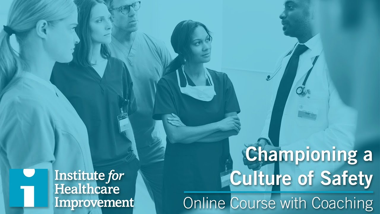 Championing a Culture of Safety Online Course with Coaching