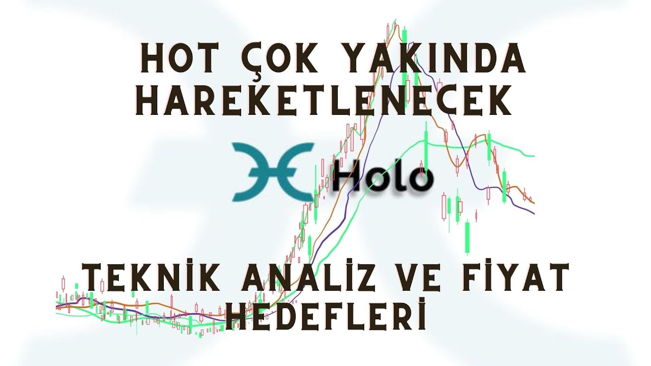 HOLO-HOT  COIN FİYAT ANALİZİ - GRAFİK TAMAM HAREKET &Ccedil;OK YAKIN- FİYAT HEDEFİ TRX
