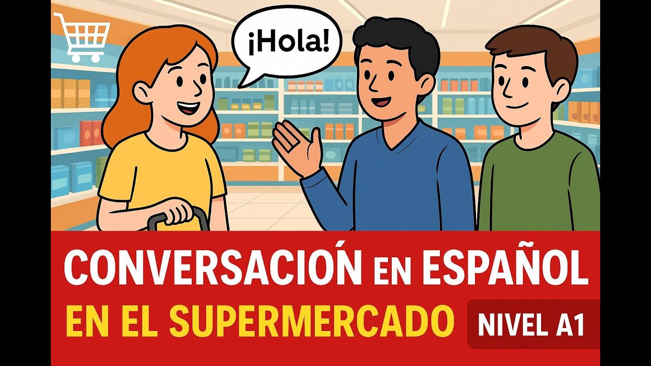 🛒 Spanish Conversation at the Supermarket | Beginner A1 Level | Daily Phrases
