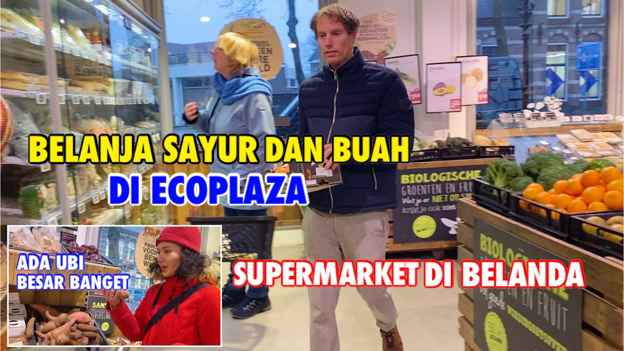 DINGIN DINGIN BELANJA SAYUR DAN BUAH KE SUPERMARKET ECOPLAZA | SUPERMARKET DI BELANDA