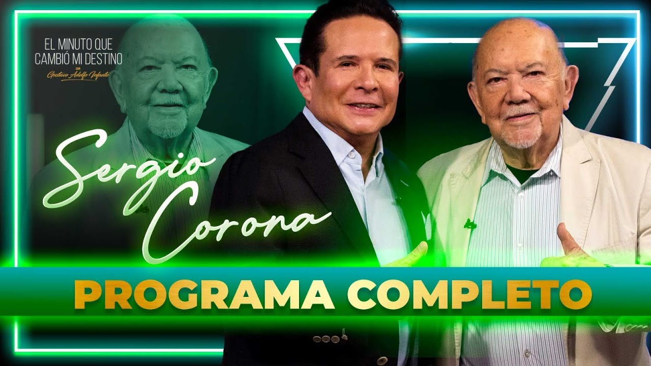 Sergio Corona en El Minuto que cambi&oacute; mi destino | Programa Completo