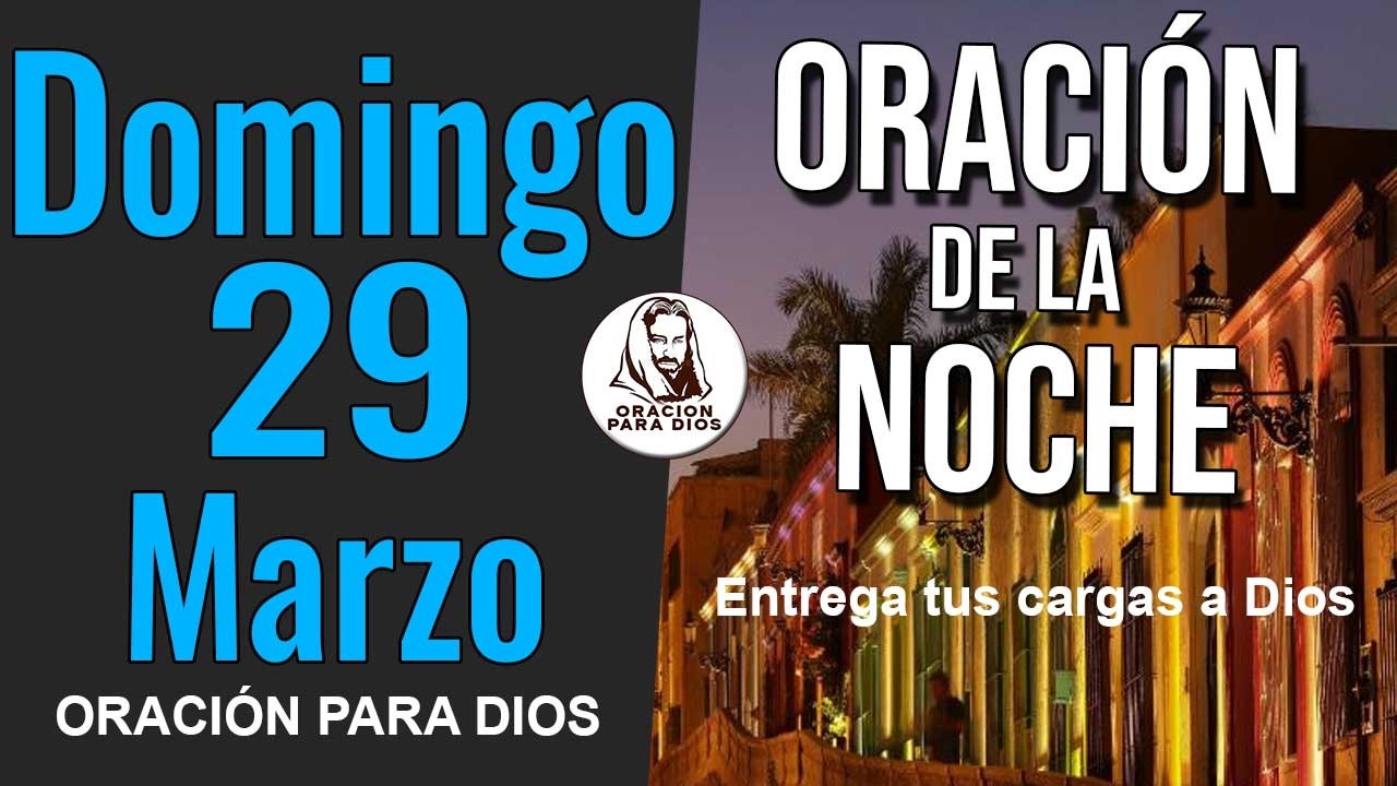 🌙 Oraci&oacute;n de la noche del d&iacute;a domingo 29 de marzo de 2026 - Salmos 4:8