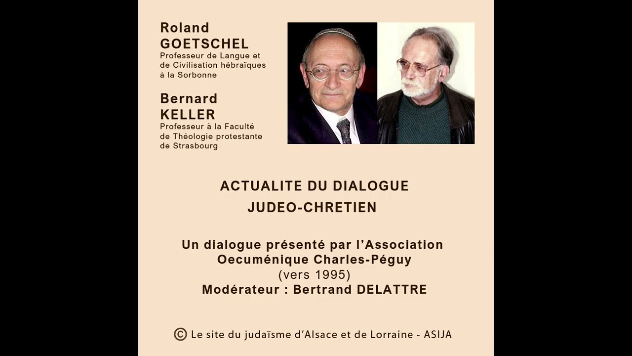 Actualite du dialogue judeo chretien avec Roland Goetschel et Bernard Keller