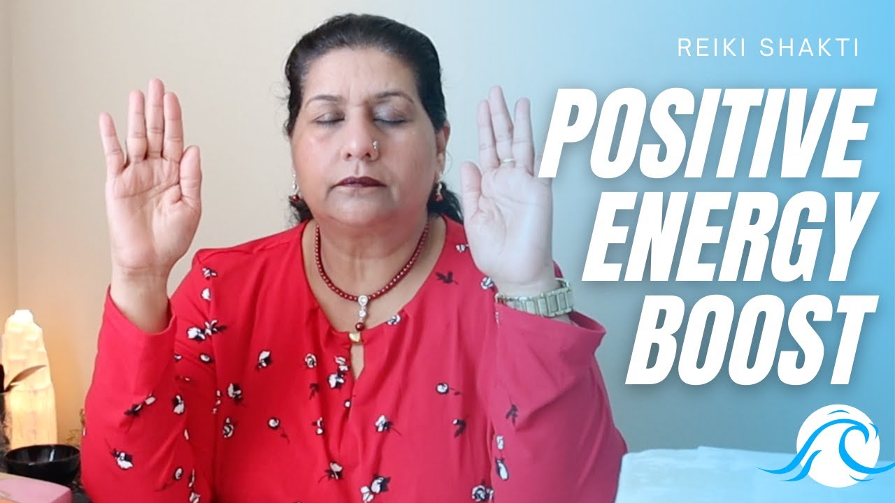 Positive Energy Boost - Powerful Reiki Energy Healing