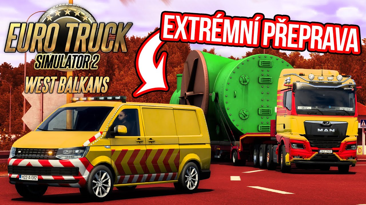 EXTRÉMNÍ PŘEPRAVA VE WEST BALKANS DLC | Předběžný přístup | Euro Truck Simulator 2 #272
