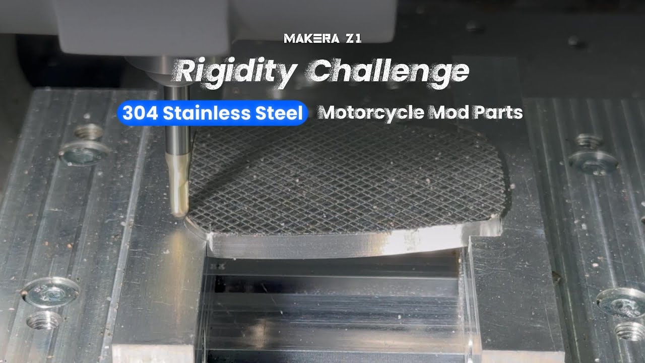 Makera Z1 Rigidity Challenge &mdash;&mdash; 304 Stainless Steel Motorcycle Mod Parts