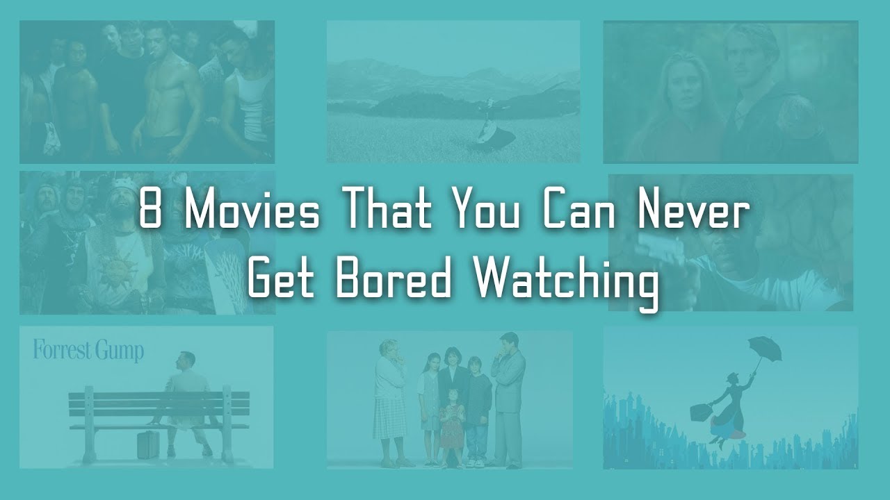 8 Movies That You Can Never Get Bored Watching || Topcount