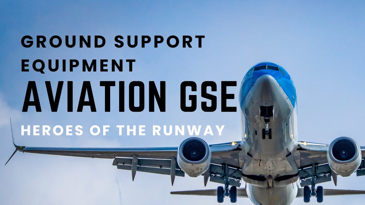 The Unsung Heroes of the Runway – How Ground Support Equipment (GSE) Keeps Aviation Moving