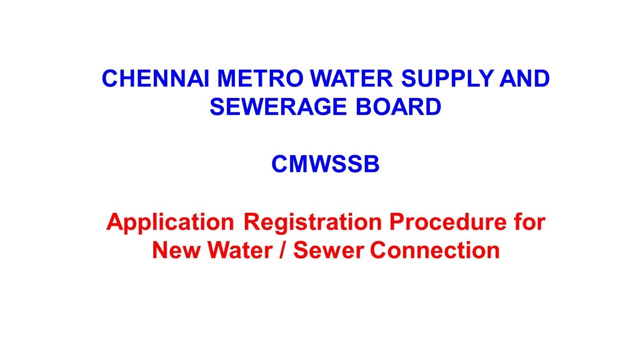 Chennai Metro Water - CMWSSB - Application procedure for New Water Sewer Connection