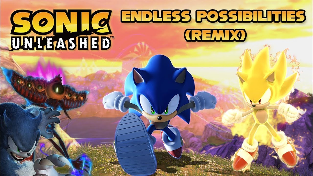 Sonic Unleashed - Endless Possibilities (Remix)