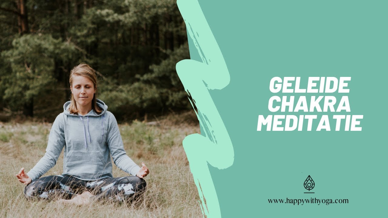 Chakra meditatie voor innerlijke rust en balans | Happy with Yoga