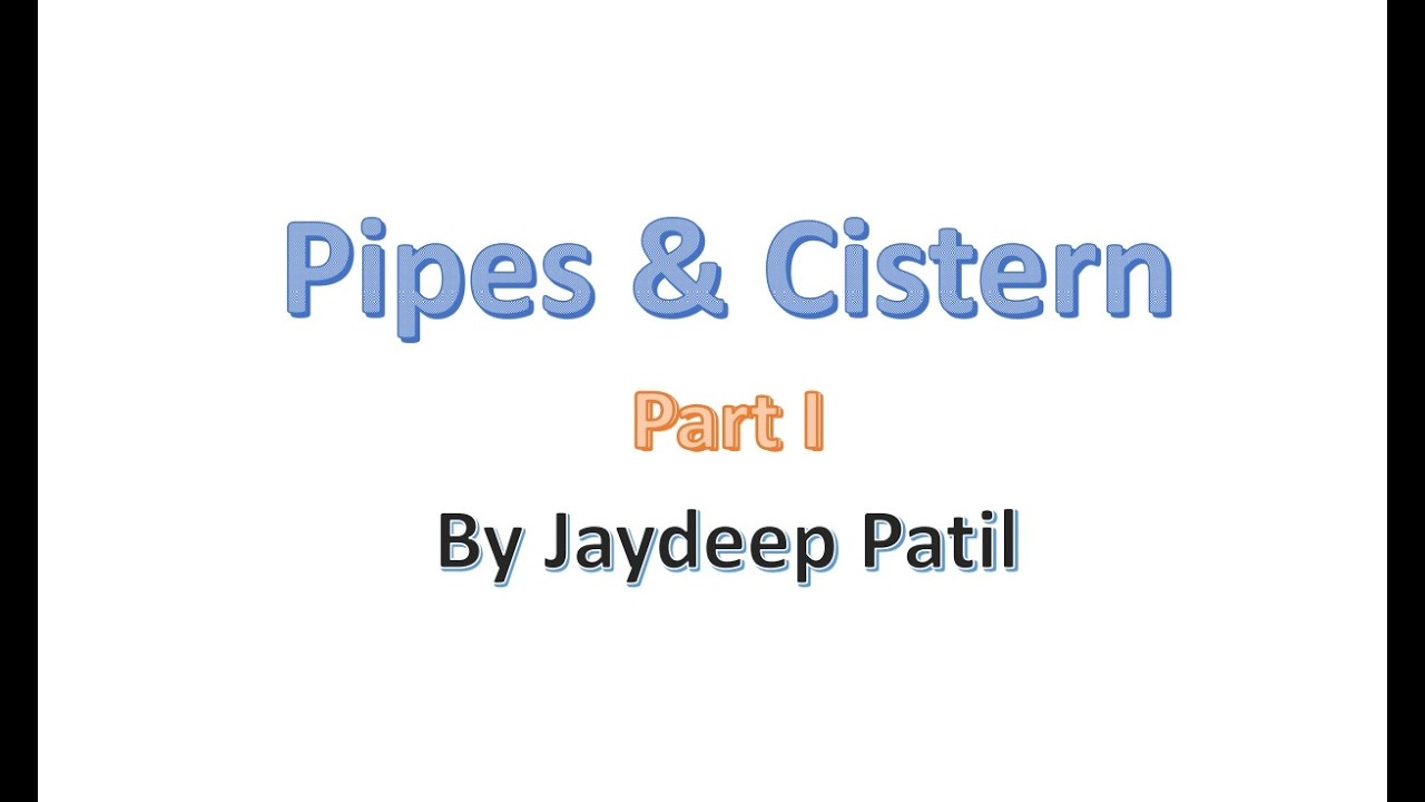 Pipes & Cistern Part I