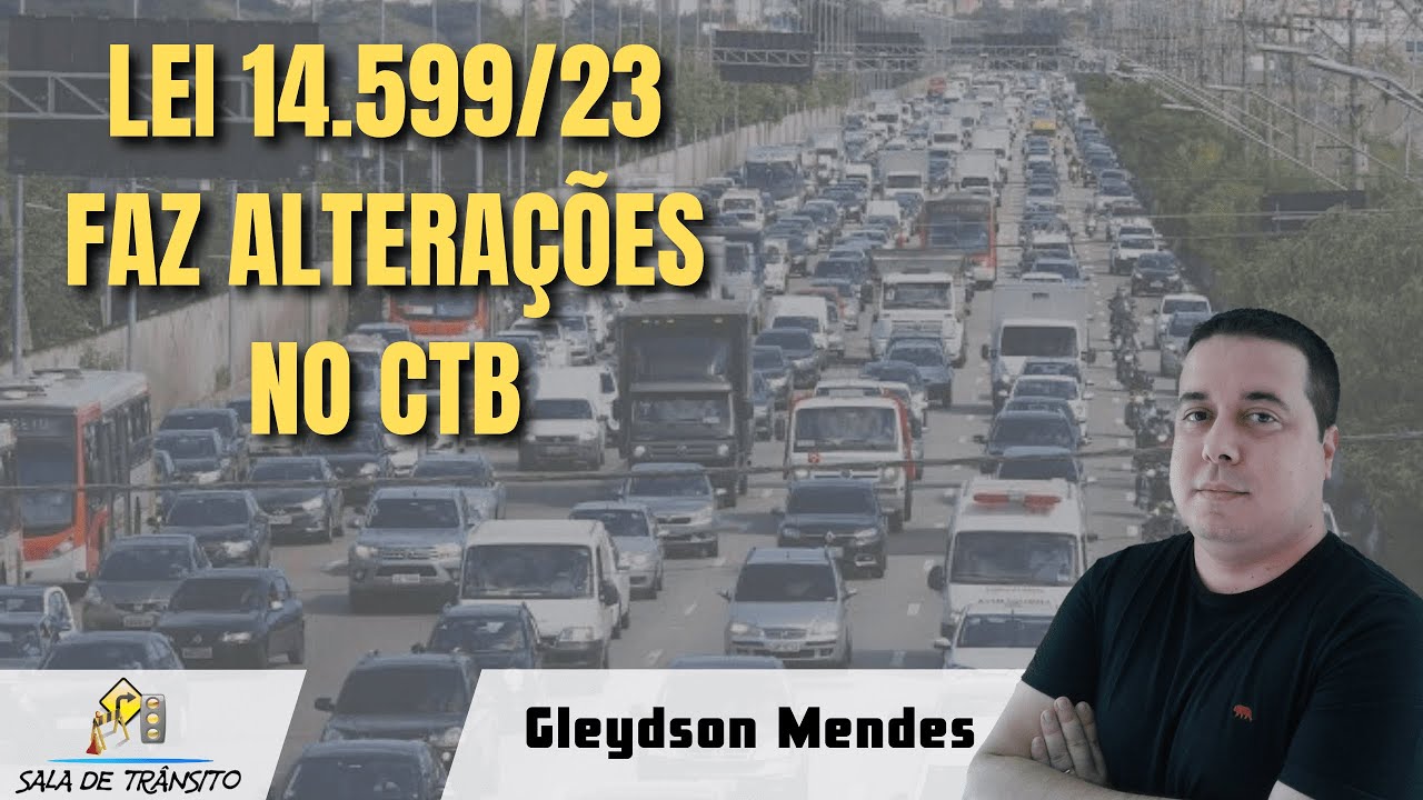 Lei 14.599/23 faz altera&ccedil;&otilde;es no CTB