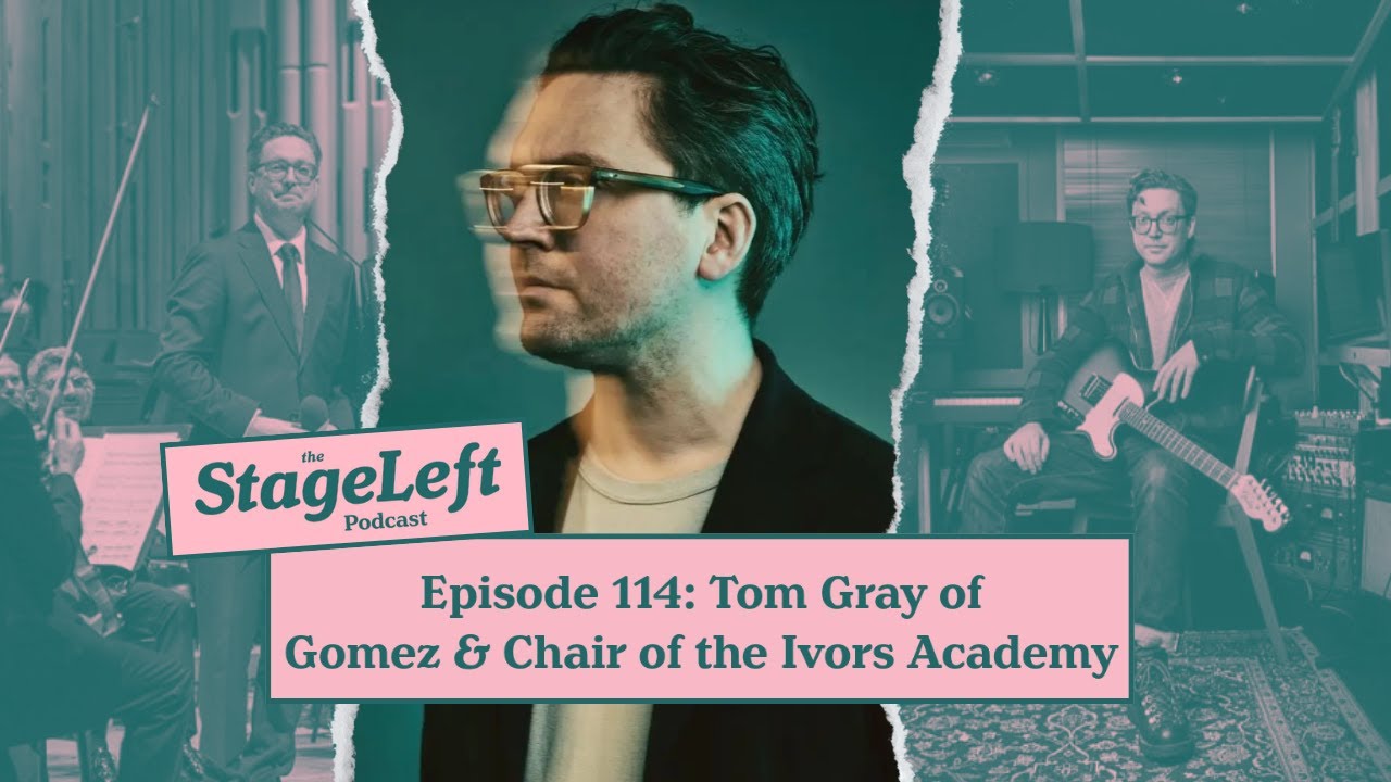 Episode 114 - Tom Gray - Gomez & Chair of the Ivor Academy