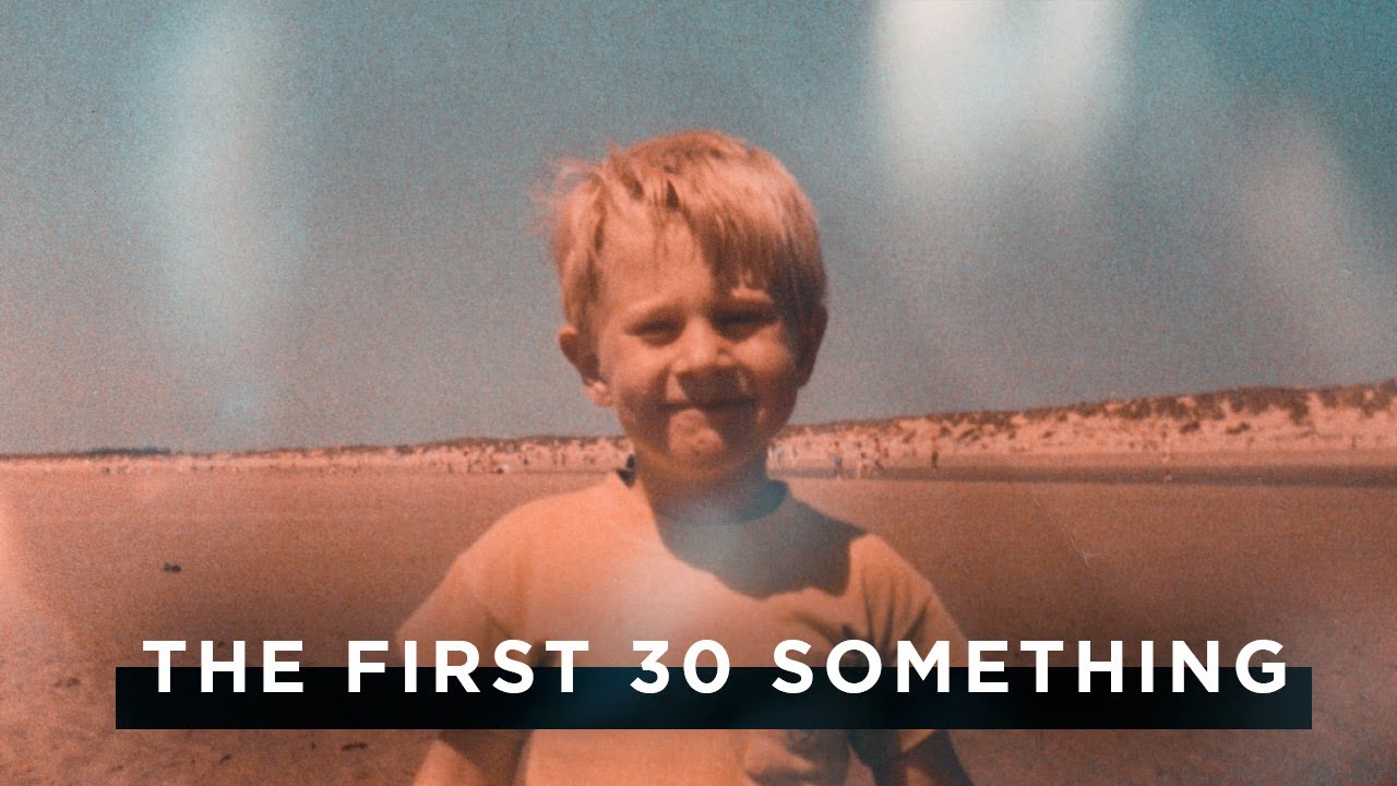 THE FIRST 30 SOMETHING