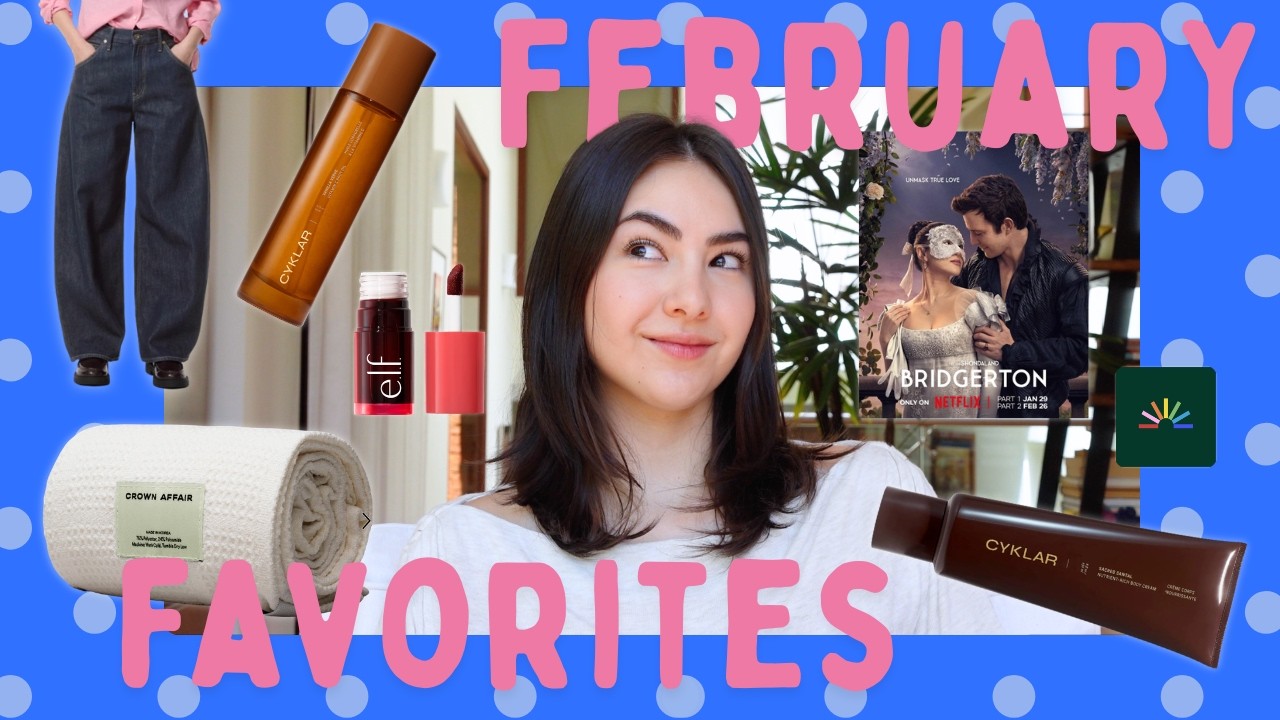 10 Things That Brought Me Joy in February ✨ Feb &lsquo;26 Favorites