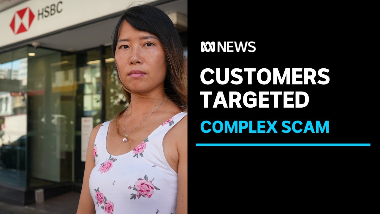 HSBC customers lose millions of dollars in life savings to scams over eight months | ABC News