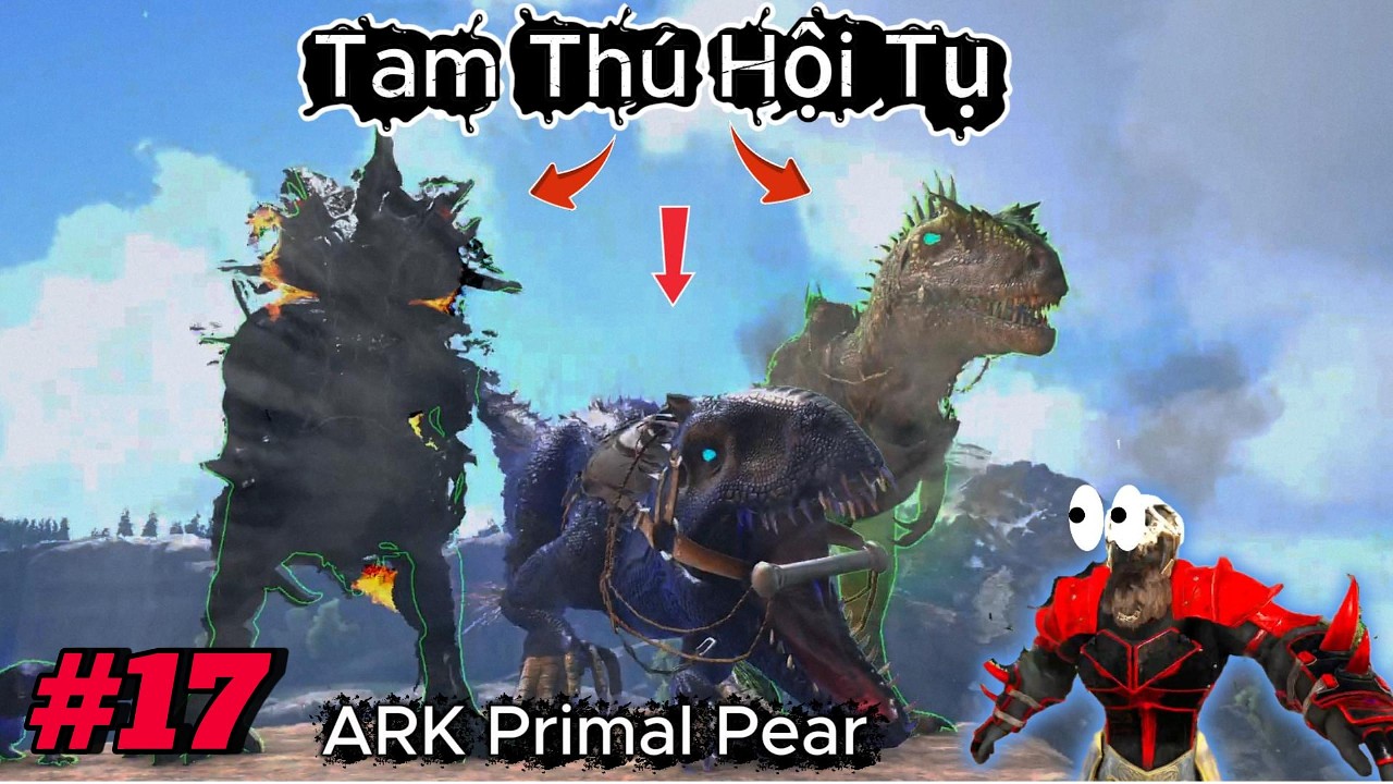 ARK Primal Fear – Tập 17 | Tam Thú Hội Tụ – Sức Mạnh Nghiền Nát Mọi Thứ | Alien 404