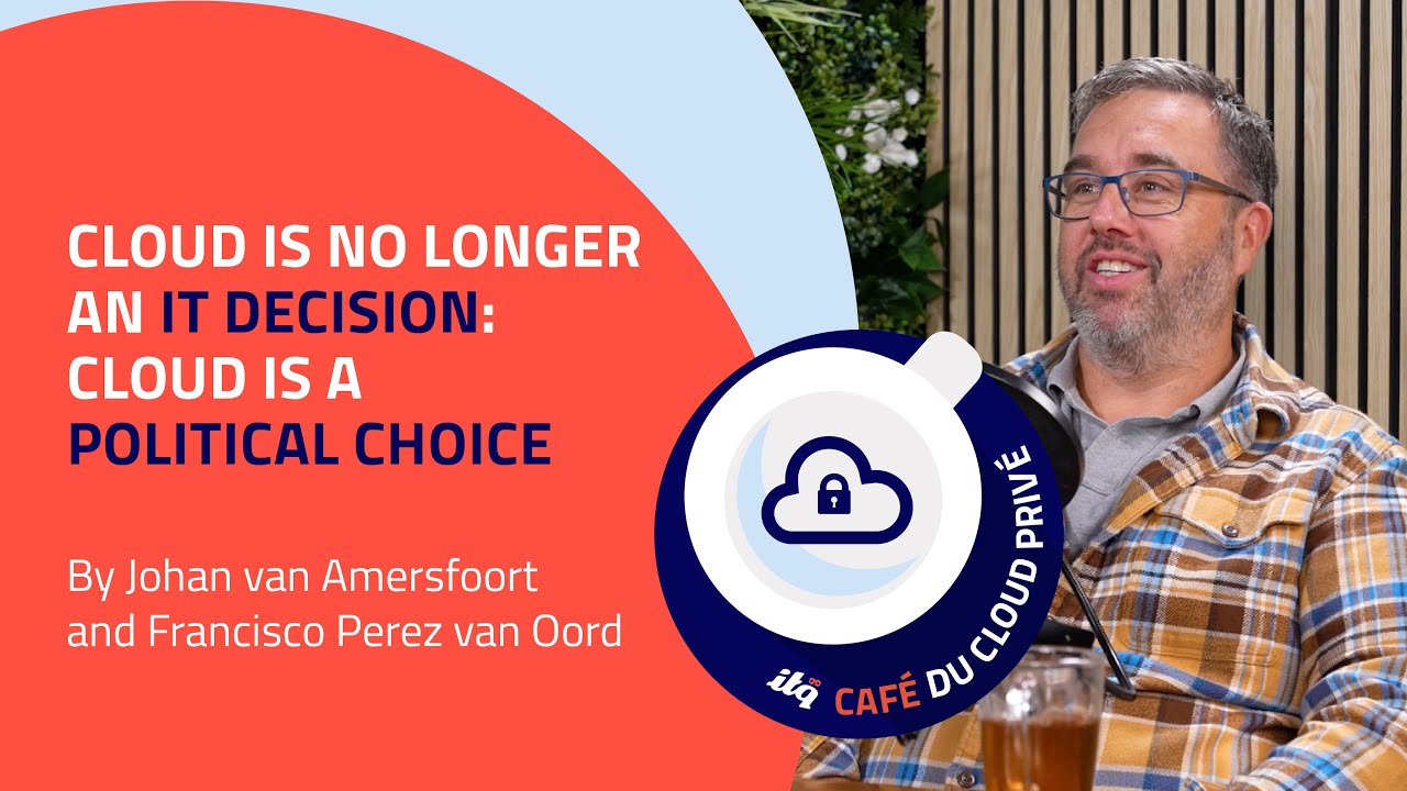 Cloud is a political choice | ITQ Private Cloud Café podcast with Francisco Perez van Oord
