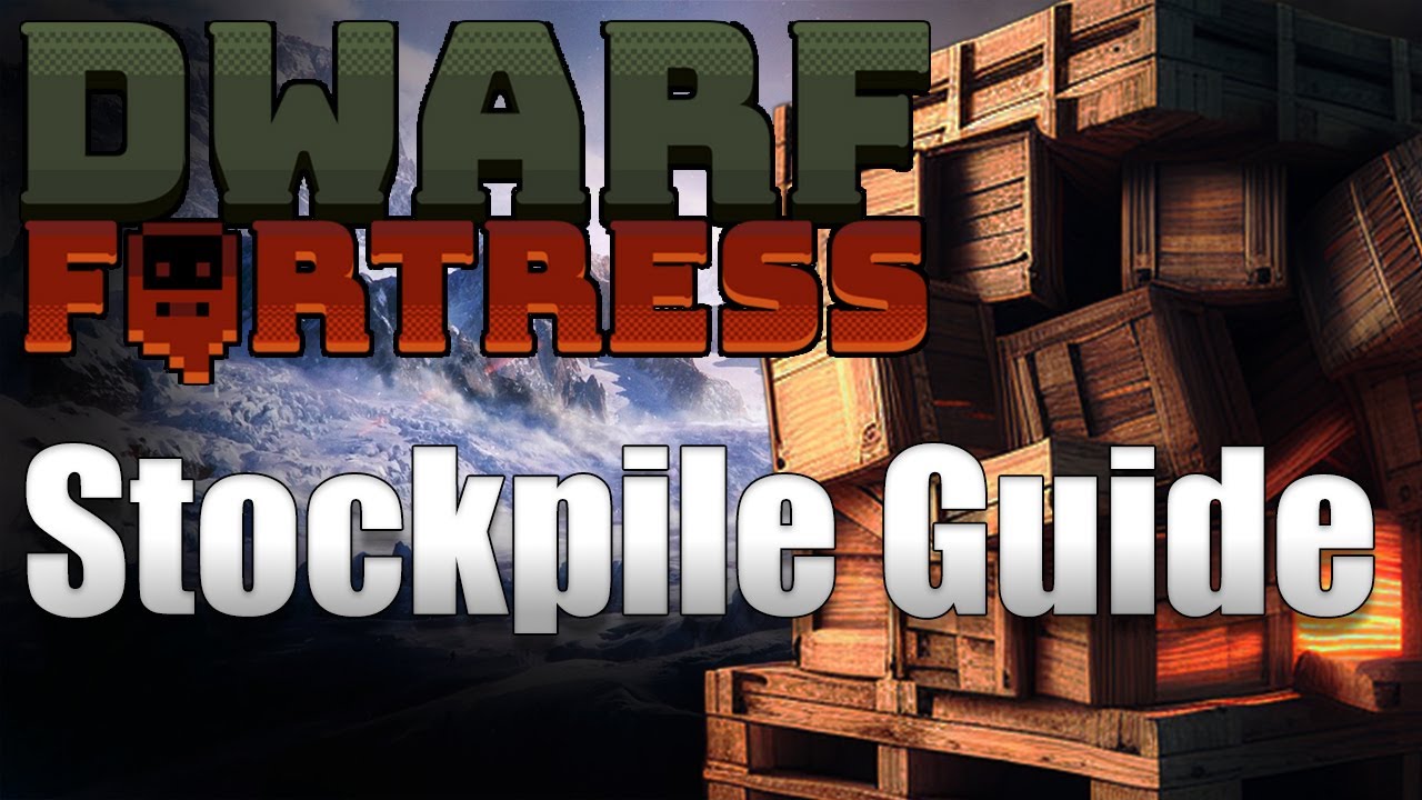 How to Master Stockpiles - Dwarf Fortress - A Stockpile Tutorial