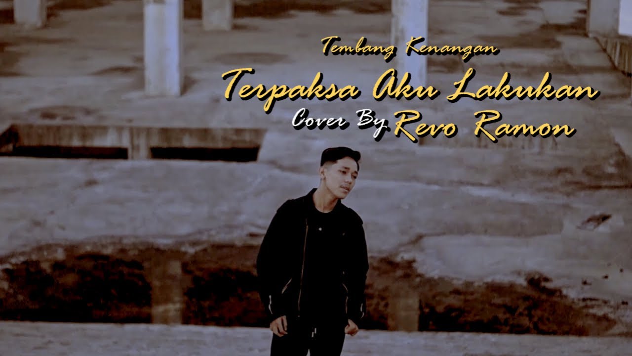TERPAKSA AKU LAKUKAN Cipt. Ajay By REVO RAMON || Cover Video Subtitle