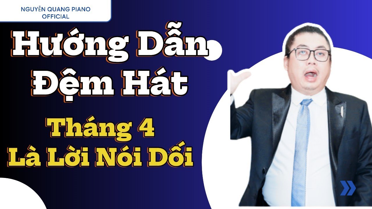 Hướng Dẫn Đệm Hát Piano - Tháng Tư Là Lời Nói Dối Của Em