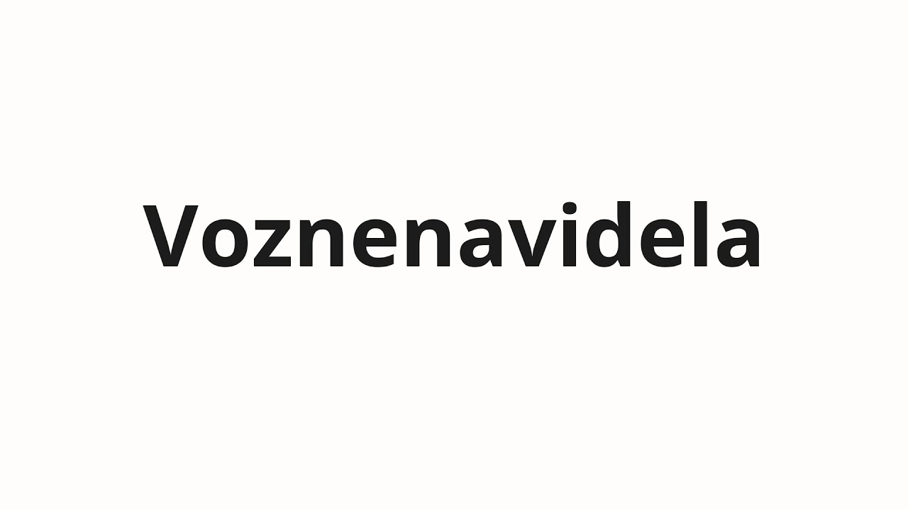 How to pronounce Voznenavidela | Возненавидела (Hated it in Russian)