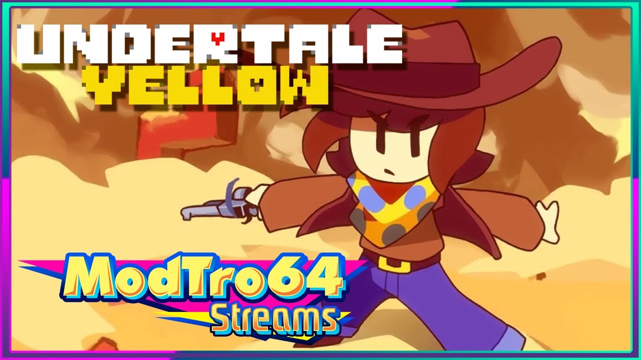 Birthday Stream - ModTro64 Streams - Undertale Yellow - Part 1-