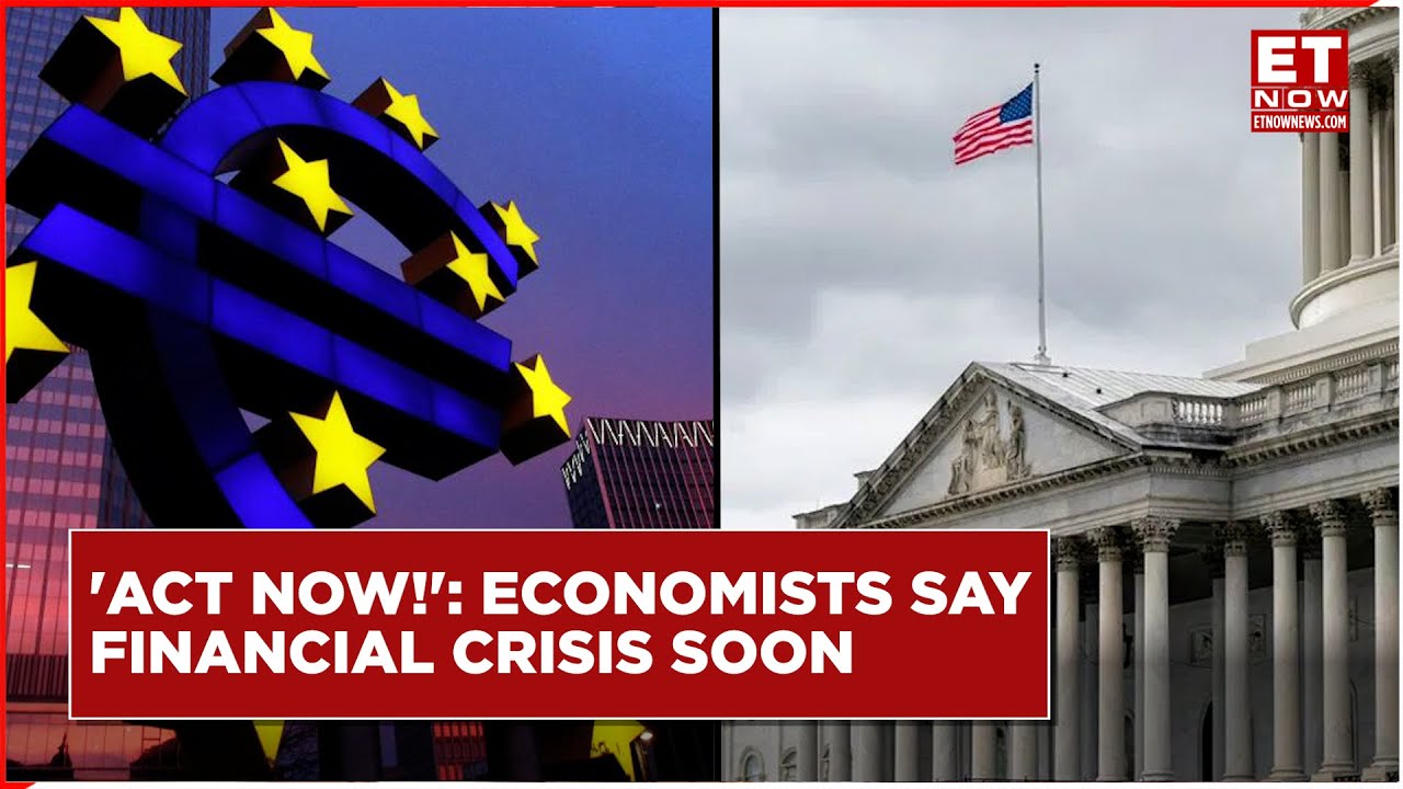 Economists Warn Financial Crisis In Developed Nations Due To Global Debt | Financial Crisis