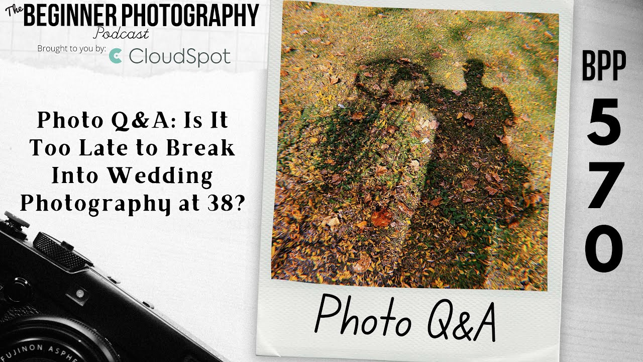 Photo Q&A: Is It Too Late to Break Into Wedding Photography at 38?
