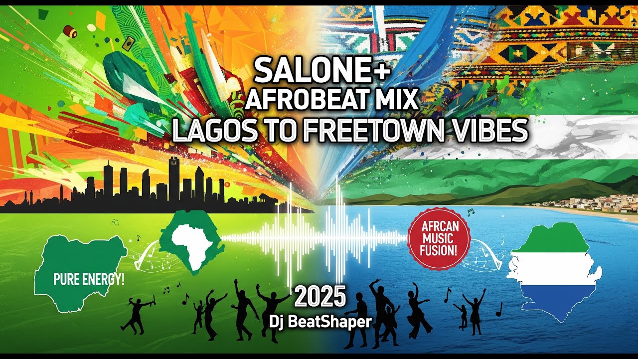 DJ BeatShaper - SALONE + AFROBEAT MIX 2025 | Explosive Sierra Leone & Afrobeat Hits!