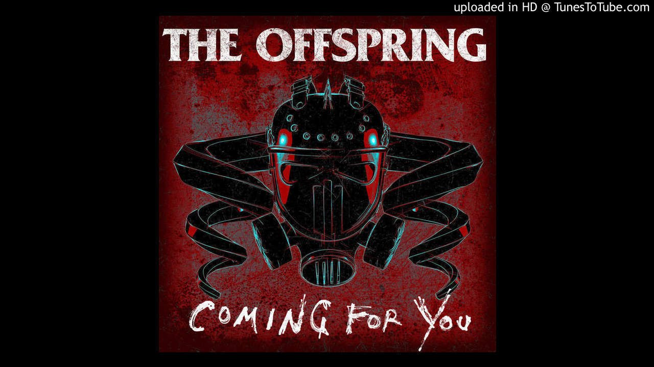The Offspring - Coming for You