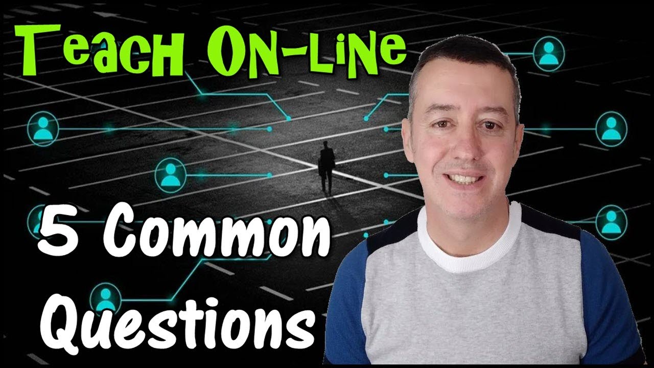Teaching Online-5 common questions & answers