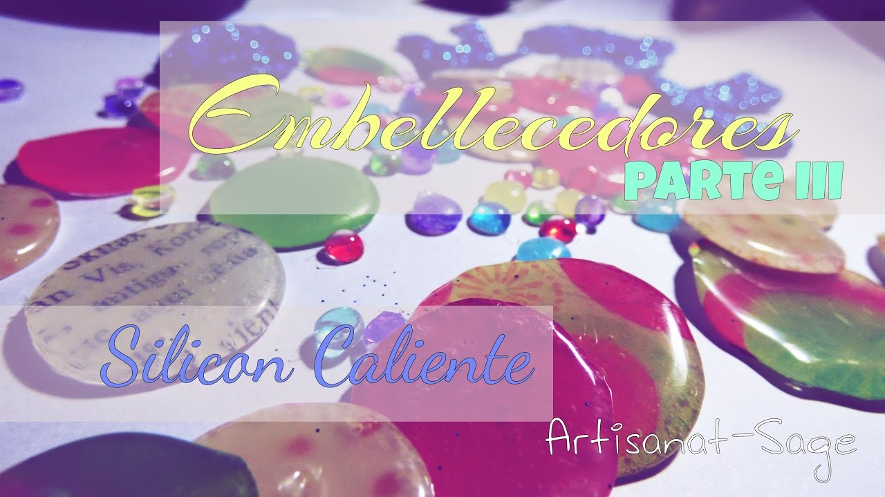 como hacer Embellecedores para  Scrapbook Parte III [SILICONA] Artisanat-Sage