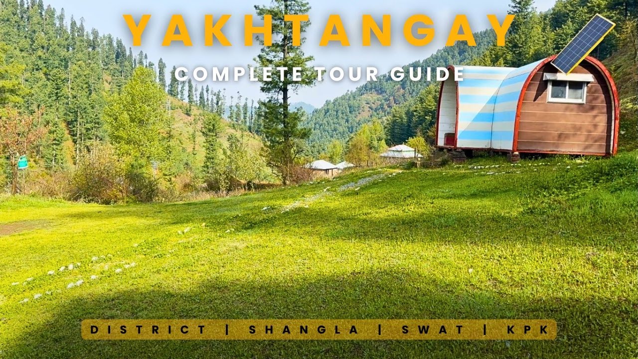 Exploring Yakhtangay | A Hidden Gem in Shangla | Complete Tour Guide to Yakhtangay Shangla Swat