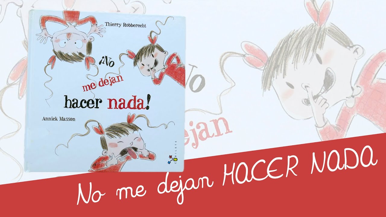 No me dejan hacer nada· Cuentacuentos infantiles · Cuento infantil · Travesuras infantiles