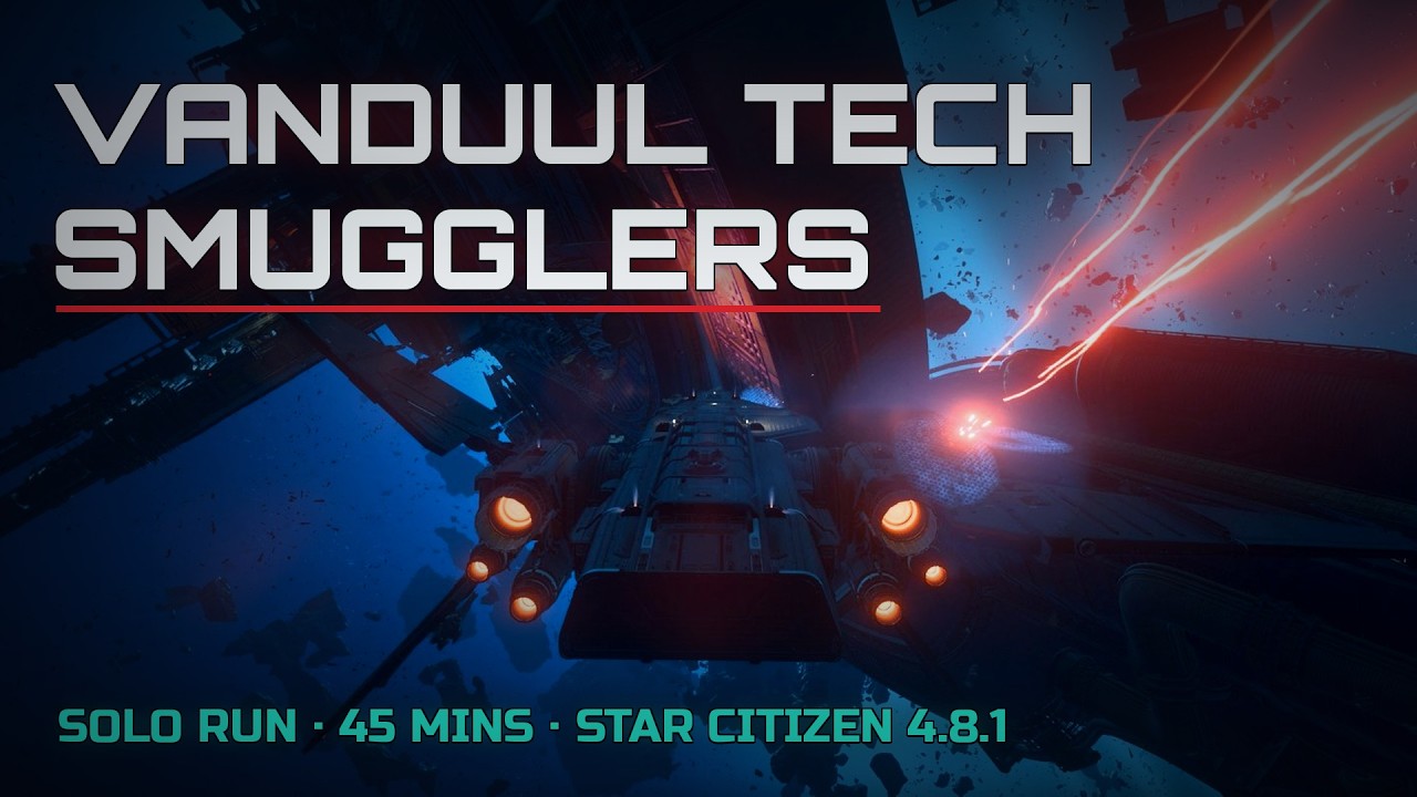 Vanduul Tech Smugglers - Solo run 45 Mins - Star citizen 4 8 1