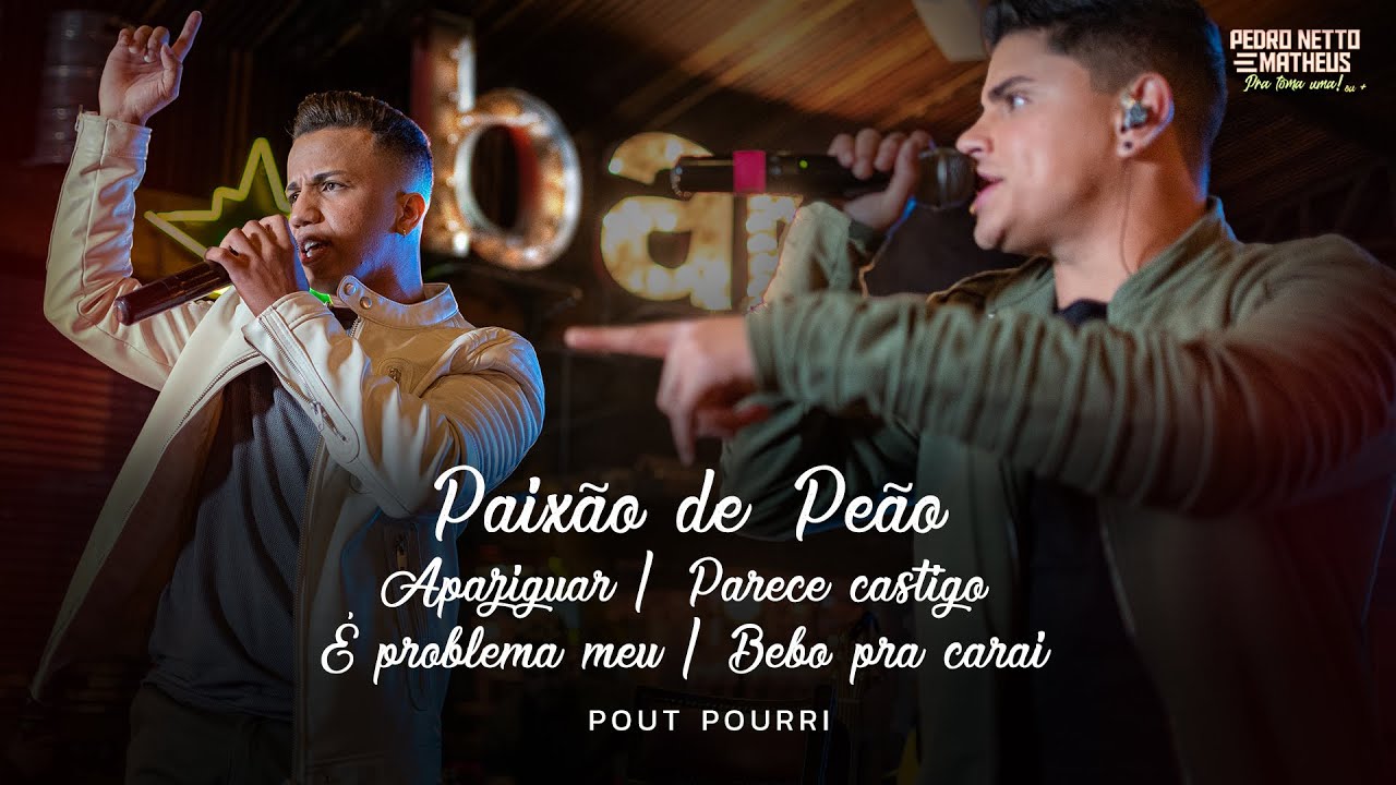 Pedro Netto e Matheus - Paixão de Peão/ Apaziguar/Parece Castigo/É problema meu/ Bebo pa carai
