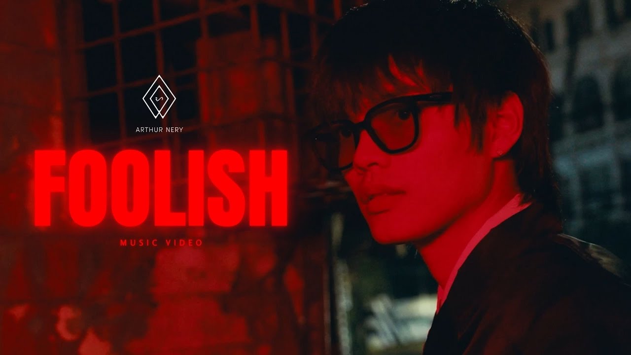 Arthur Nery - Foolish (Official Music Video)