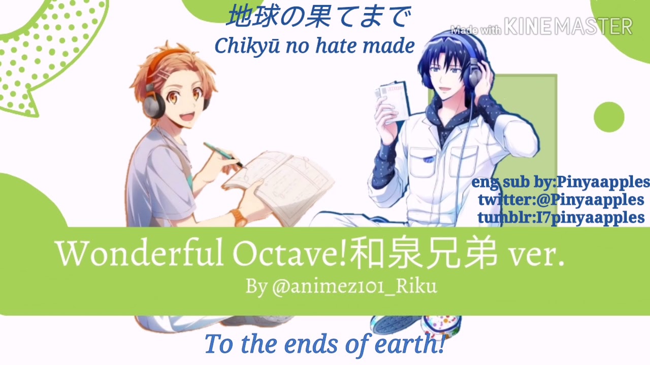 Idolish7-Wonderful Octave(Izumi brothers ver.)