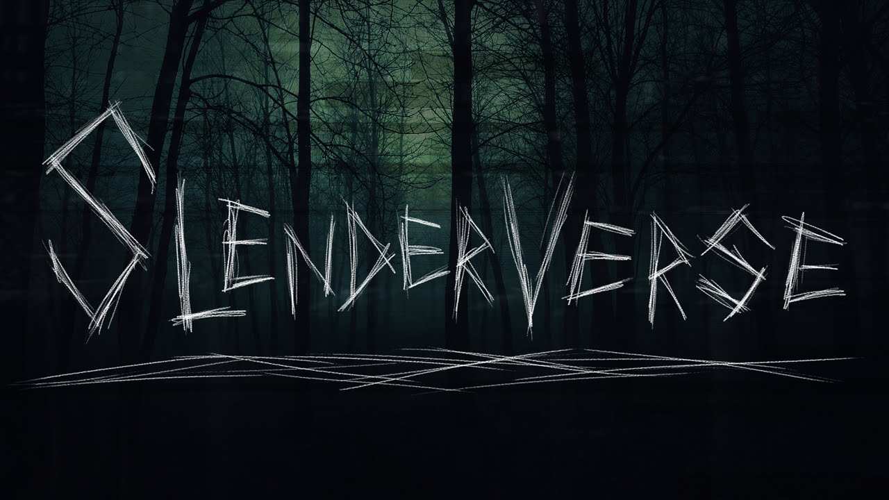 Slenderverse: DarkHarvest, MLAndersen, TJAProjects, Whispered Faith & Keratin Garden