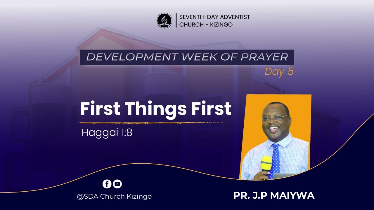 #5 First Things First - Pr  J.P MAIYWA || March 27, 2025