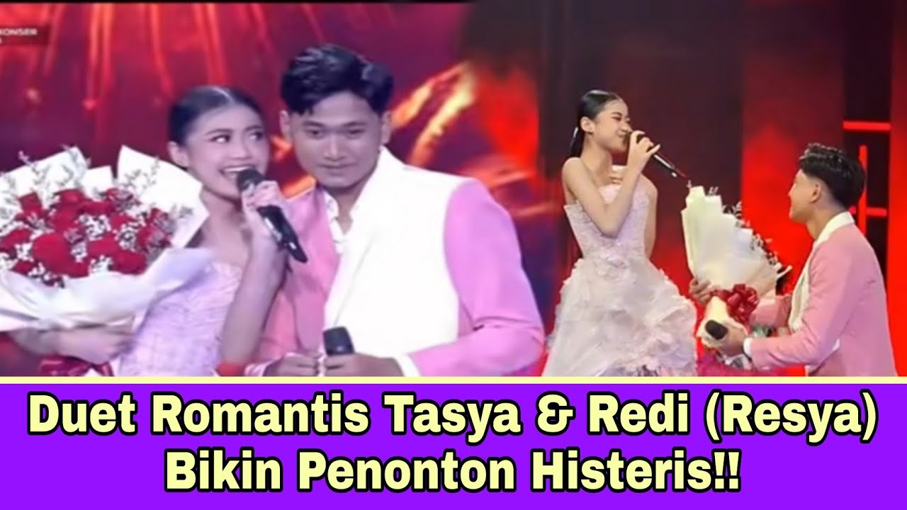 Duet Romantis Tasya & Redi (Resya) Bikin Penonton Histeris!!