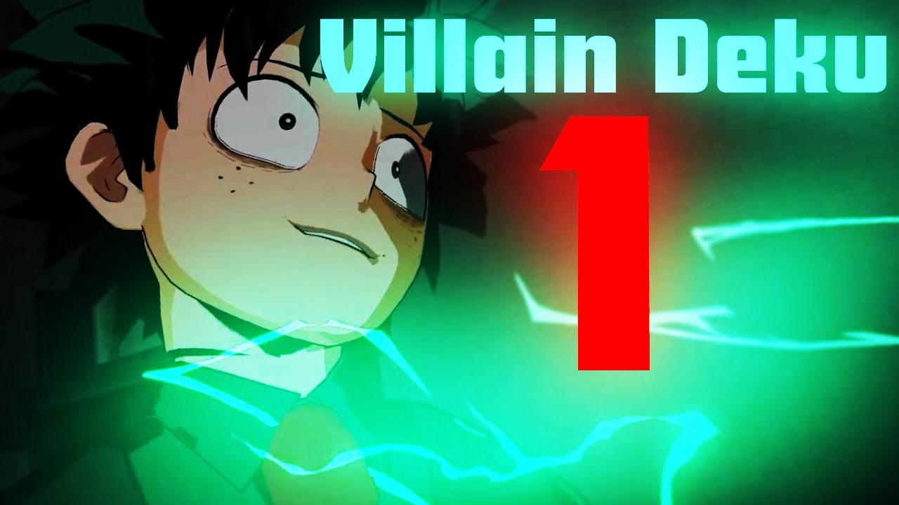 Villain Deku Part 1 // Bakugo's Death