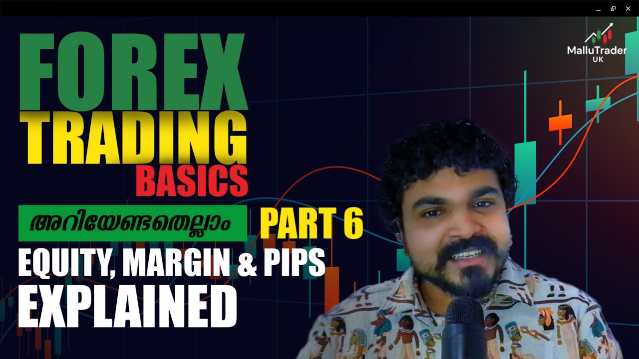 Forex Trading Malayalam| Beginners Success Guide to Forex Trading|Equity Margin Pips | Part-6